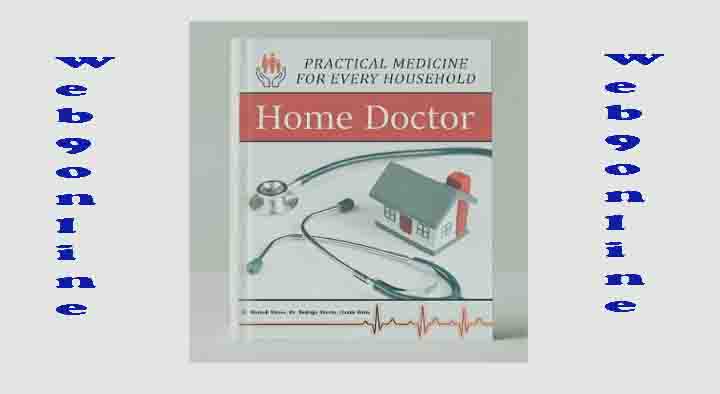 The Home Doctor Book:Practical Medicine For Every Home