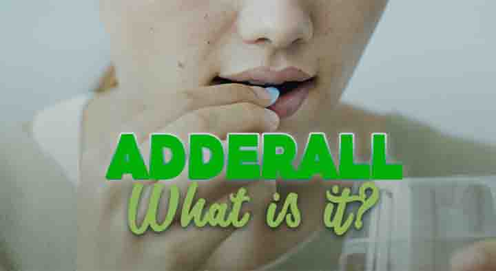What is Adderall and How It Works