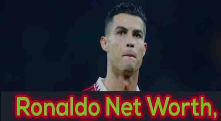 Cristiano Ronaldo Net Worth 2023